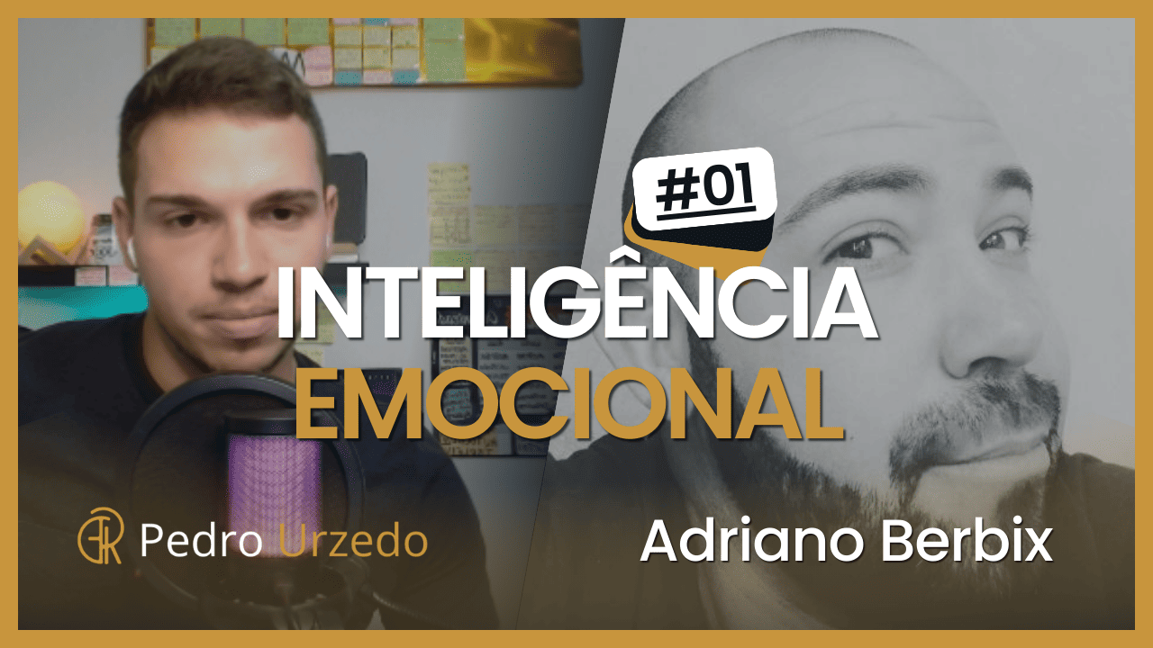 Inteligência Emocional: Caminho para a Excelência com Adriano Berbix | #Live01